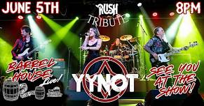 YYNOT (Rush Tribute) at Barrel House Live!