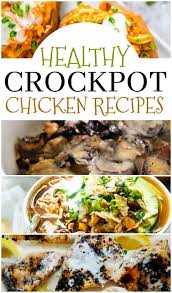 I love how crockpot recipes come out, and i was wondering if anyone had any healthy home have you looked on pinterest? Healthy Crock Pot Chicken Recipes Slow Cooker Dinner Ideas