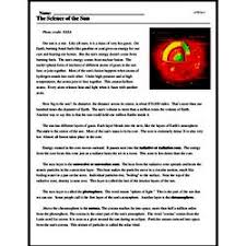 Sorry, but we can't provide you with word for word answers, since all the worksheets are either essays or free response. The Science Of The Sun Reading Comprehension Worksheet Edhelper