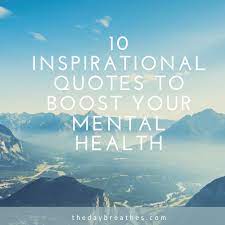 Maybe you would like to learn more about one of these? Mental Health Quotes About Life To Inspire Women