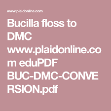 Bucilla Floss To Dmc Www Plaidonline Com Edupdf Buc Dmc