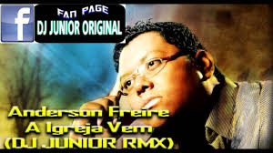 7 years ago7 years ago. Dj Junior O Original Anderson Freire A Igreja Vem Remix Youtube