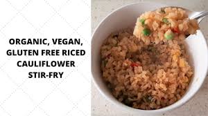 Whole30, keto, paleo, gluten free, grain free, dairy free, sugar free, vegan, clean eating, real food. 7 Min Riced Cauliflower Stir Fry Organic Vegan Gluten Free Low Carb From Costco Youtube