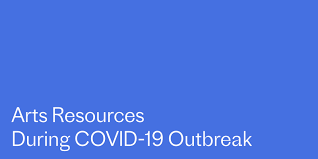 This will guide you too. List Of Arts Resources During The Covid 19 Outbreak Creative Capital