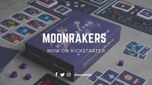 The dice tower is dedicated to getting folks to learn about the wide world of exciting new board games. Moonrakers Now On Kickstarter Boooored Com