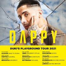 *offer valid through april 23, 2021 (11:59 p.m. Dappy Announces Duki S Playground Uk Tour For May 2021 Stereoboard