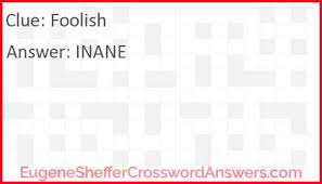 Foolish Crossword Clue Eugenesheffercrosswordanswers Com