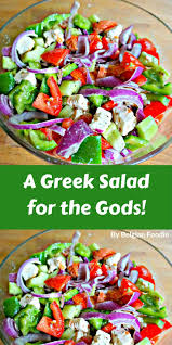 A Greek Salad For The Gods Recipe Greek Salad Healthy Salad Recipes Greek Recipes