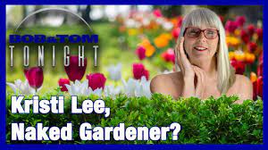 Kristi Lee, Naked Gardener? - YouTube