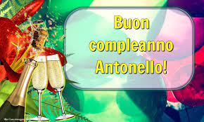 Buon Compleanno Antonello Immagini Cartoline Messaggi Messaggiauguricartoline Com