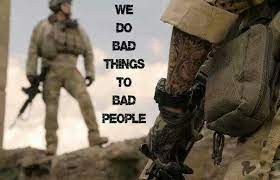 We Do Bad Things To Bad People Military Special Forces Special Forces Military Quotes