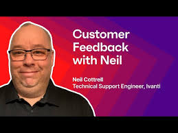 Customer Feedback with Neil Cottrell #ivanti #customerservice