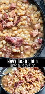 This Easy Instant Pot Navy Bean Soup Is An Old Fashioned Recipe For A Delicious Soup Made With A Hamh Instant Pot Dinner Recipes Bean Recipes Ham And Bean Soup
