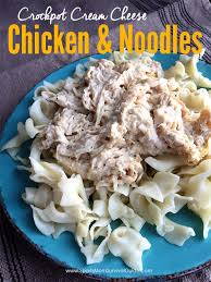 Crockpot Cream Cheese Chicken Noodles Recipe Food Cream Cheese Chicken Recipes