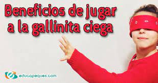¿cómo se juega a la gallinita ciega? Que Habilidades Se Estimulan Con El Juego De La Gallinita Ciega