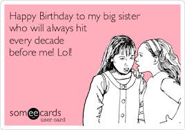 Birthday Sayings For Sister Funny Birthday Sister Birthday Quotes Funny Happy Birthday Sister Quotes Sister Birthday Quotes