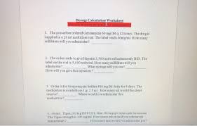 Ml or cc g or mg g/ml or mg/ml. Solved Dosage Calculation Worksheet Show All Work To Get Chegg Com