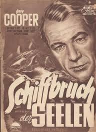 Schiffbruch der Seelen ( Henry Hathaway ) Gary Cooper, George Raft, Frances Dee,  Henry Wilcoxon, Harry Carey, Olympe Bradna, Robert Cummings, Porter Hall,  George Zucco, Virginia Weidler, Lucien Littlefield, Tully Marshall, Gilbert  Emery-