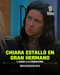 🧨CHIARA ESTALLÓ EN GRAN HERMANO Y ACUSÓ A LA PRODUCCIÓN🧨 📺 Volvió a la  casa... y duró horas. Chiara Mancuso protagonizó una fuerte discusión con  la producción de Gran Hermano en el