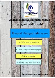 Hati gatal mata digaruk punya keinginan tapi tak punya kemampuan untuk mendapatkannya. Apakah Maksud Simpulan Perpustakaan Desa Pnm Saleng Page Facebook
