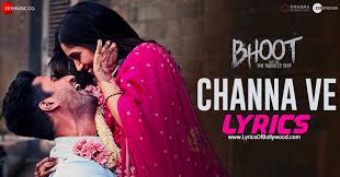 इश्क़ नमाज़ा ishq namazaa lyrics. Channa Ve Song Lyrics In English Bhoot Part One The Haunted Ship Vicky Kaushal Bhumi Pednekar Akhil Sachdeva Mansheel Gujral