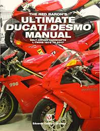 the red barons ultimate ducati desmo manual belt driven camshafts l twins 1979 to 2017