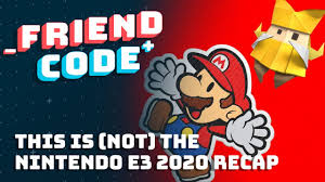 The electronic entertainment expo 2020 (e3 2020) would have been the 26th electronic entertainment expo, during which hardware manufacturers, software developers. Friend Code This Is Not The Nintendo E3 2020 Recap Youtube