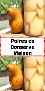 Poires En Conserve Maison Poires En Conserve Conserve Maison Poire