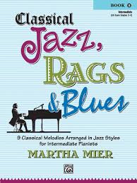 Martha Mier's Classical Jazz, Rags & Blues, Book 2