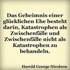 Das Geheimnis Einer Glucklichen Ehe Besteht Darin Katastrophen Als Z Spruche Hochzeit Hochzeitstag Spruche Hochzeitsspruche