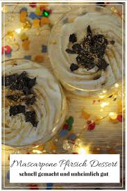 Schnelles Mascarpone Pfirsich Dessert Fur Silvester Geburtstage Oder Einfach So Mit Bildern Dessert Dessert Ideen Dessert Schnell