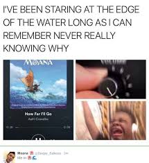 How Far I Ll Go Moana Meme Disney Funny How Far Ill Go Funny