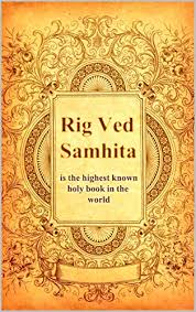 Rigveda A Collection Of Hindu Rituals Hindu Gods Hindu Goddesses Hindu Beliefs Hindu History Hindu Verses Hindu Hymns A Classic Tale From India Of Hindu Mythology Ebook God Sages Of