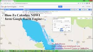 How To Calculate Ndwi Form Google Earth Engine Google Earth Engineering Earth