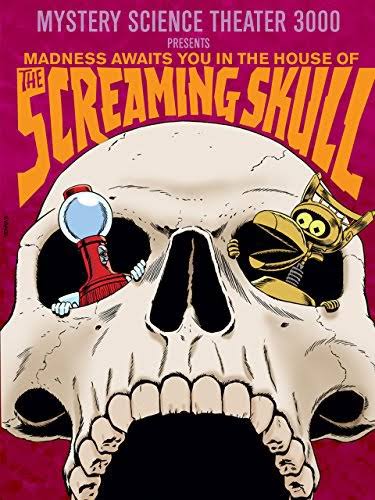 Mystery Science Theater 3000" The Screaming Skull (TV Episode 1998) - IMDb