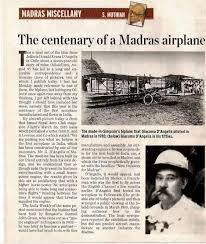 This Article about Giacomo D'Angeli's Flight Was published in Old News paper and Magazine's of Madras is about " How the Aeroplane came to Madras "in March 10 1910 .... Hope Like