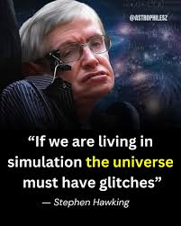 Are we living in a simulation or is reality exactly as it seems?