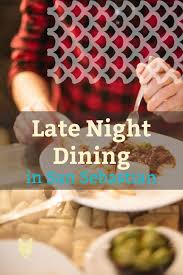 Insider S Guide To The Best Late Night Bites In San Sebastian San Sebastian San San Sebastian Spain