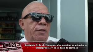Benjamin Ávila el (Champion) dice nuestras autoridades son incompetentes y  no le duele la provincia