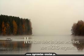 Man Kann Vieles Im Leben Verzeihen Sprüche Zum Nachdenken