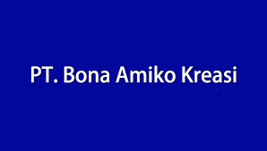 Mksd dari pt bona / samantha kelly the new solomon robert of naples : Lowongan Kerja Pt Bona Amiko Kreasi