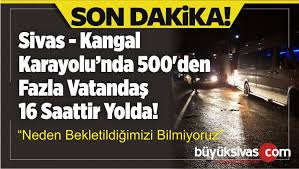 Sivas Kangal Karayolu Nda 500 Den Fazla Vatandas Mahsur Kaldi Buyuk Sivas Haber Sivas Haberleri Haberler Guncel Yerel Haberler