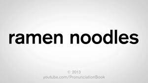 The word ramen is a japanese pronunciation of the cantonese term la mein. last edited: How To Pronounce Ramen Noodles Youtube