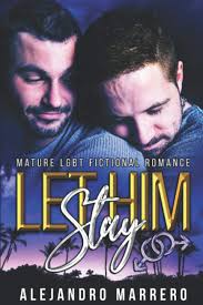 LET HIM STAY: Marrero, Alejandro: 9798683192716: Amazon.com: Books