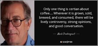 QUOTES BY MARK PENDERGRAST
