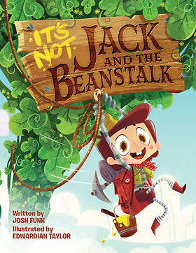 It's Not Jack and the Beanstalk by Josh Funk & Edwardian Taylor| Books