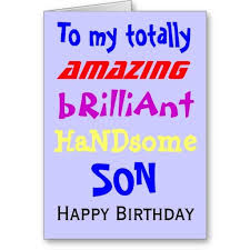 Happy Birthday Card For Father From Son Amazing Brilliant Handsome Son Happy Birthday Birthday Wishes For Son Birthday Cards For Son Happy Birthday Son Images