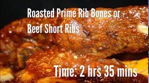 It's called a standing rib roast because to cook it, you position the roast majestically on its rib bones in the if you want to error on the generous side, with plenty of leftovers, aim for 2 people per rib. Roasted Prime Rib Bones Or Beef Short Ribs Recipe Youtube
