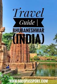 Travel Guide Bhubaneshwar Orissa India In 2020 Travel Guide Asia Travel Travel