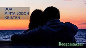 Doa minta jodoh dan memohon petunjuk tentang pasangan hidup, calon suami atau istri maupun pacar. Doa Minta Jodoh Kristen Agar Segera Terkabul Doapengasih